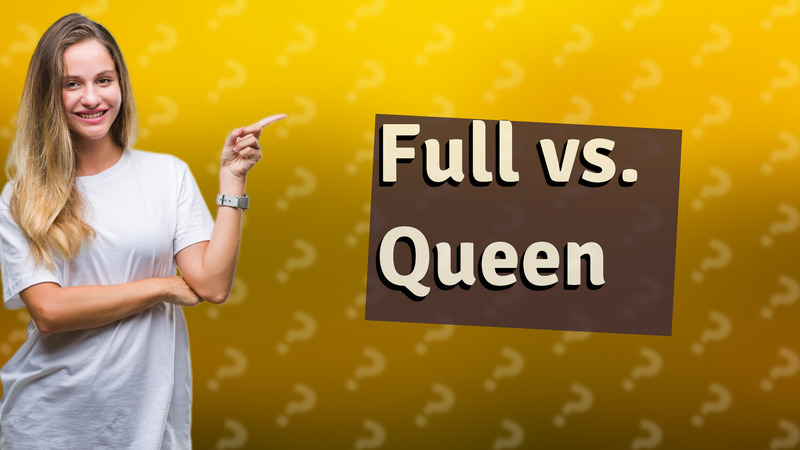 Full vs. Queen