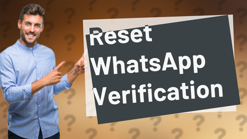 Reset WhatsApp Verification