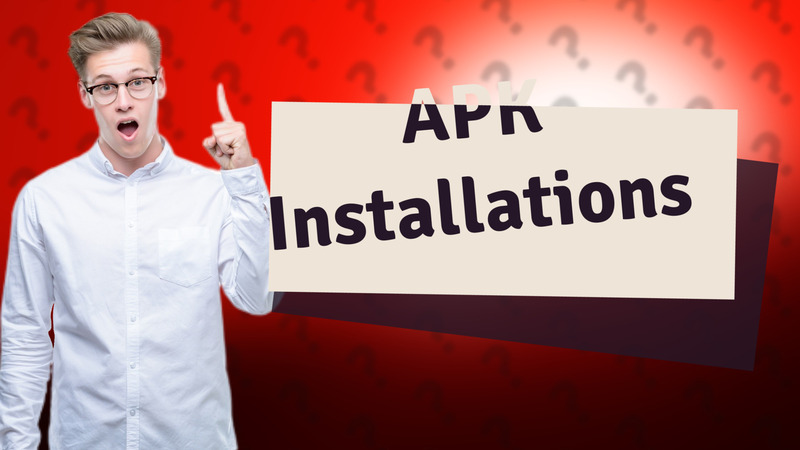 APK Installations