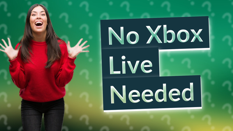 No Xbox Live Needed