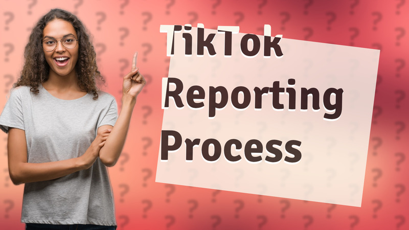TikTok Reporting Process