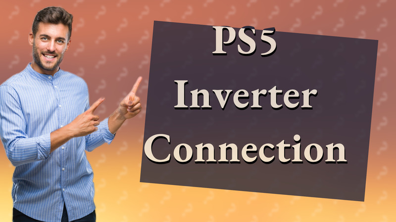 PS5 Inverter Connection