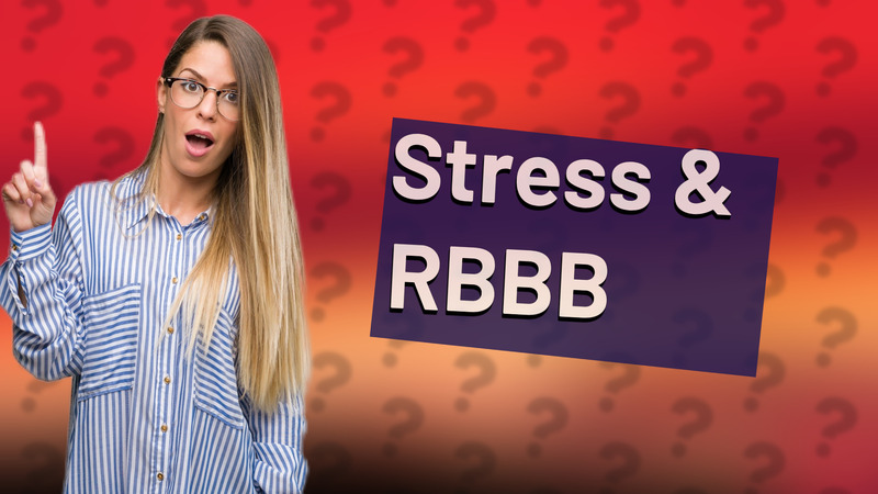 Stress & RBBB