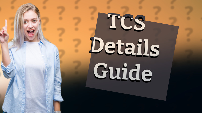 TCS Details Guide