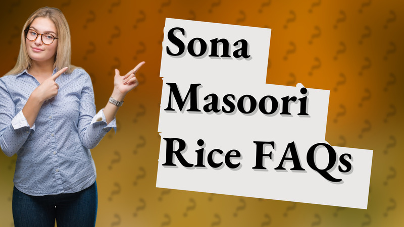 Sona Masoori Rice FAQs