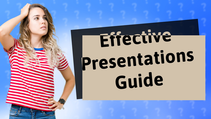 Effective Presentations Guide