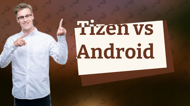 Tizen vs Android