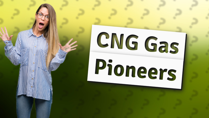 CNG Gas Pioneers