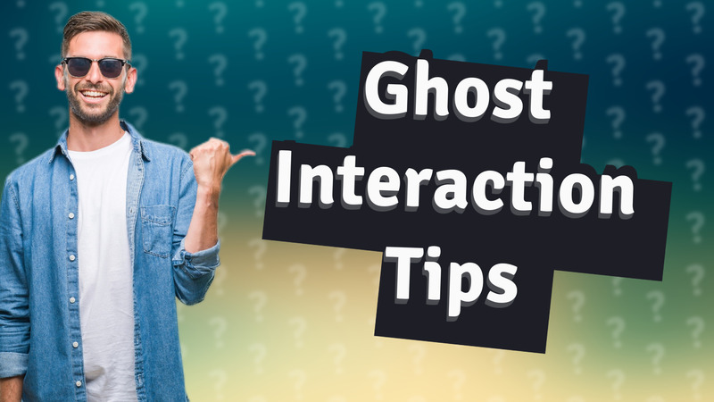 Ghost Interaction Tips