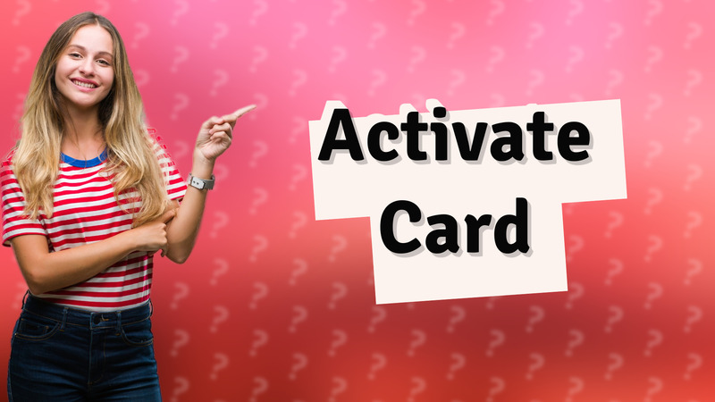 Activate Card