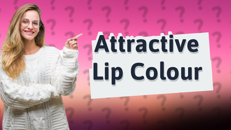 Attractive Lip Colour