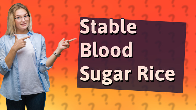 Stable Blood Sugar Rice