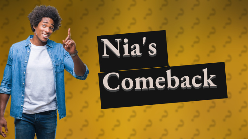 Nia's Comeback