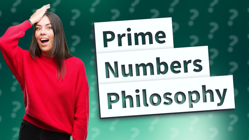Prime Numbers Philosophy