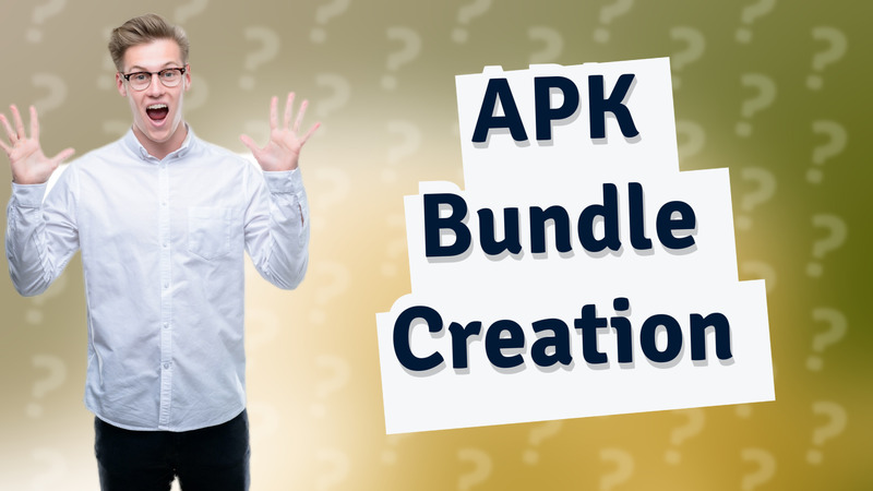 APK Bundle Creation
