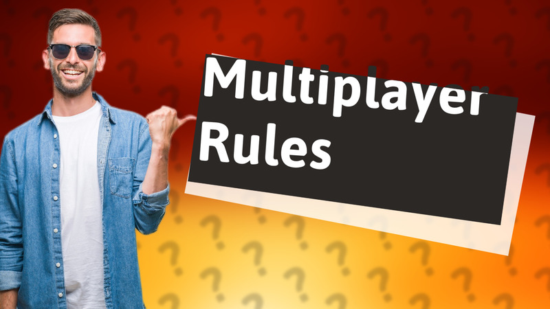 Multiplayer Rules