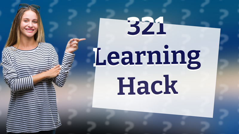 321 Learning Hack