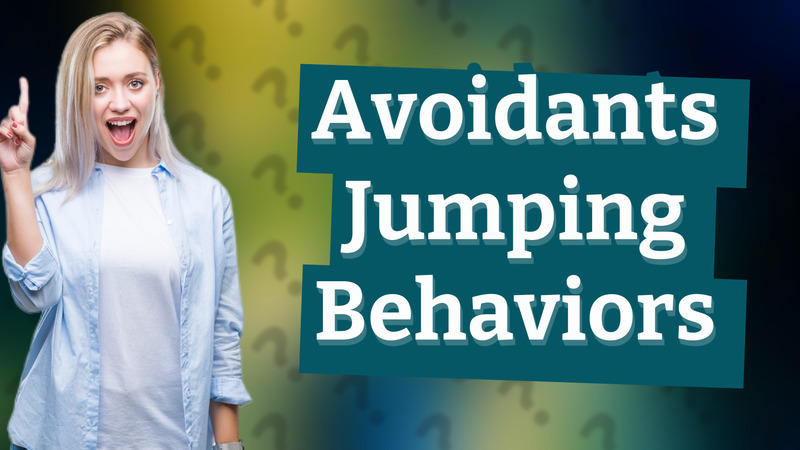 Avoidants Jumping Behaviors