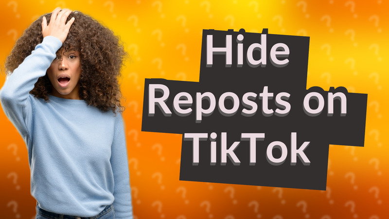 Hide Reposts on TikTok