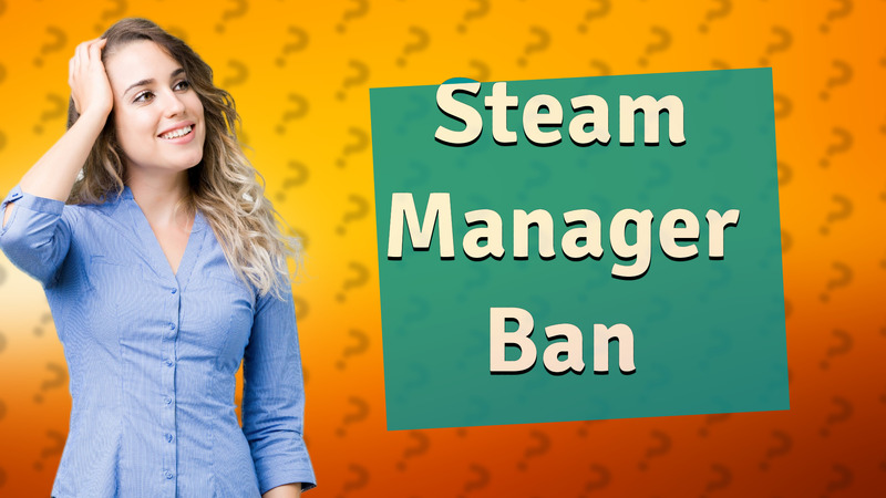 Steam Manager Ban