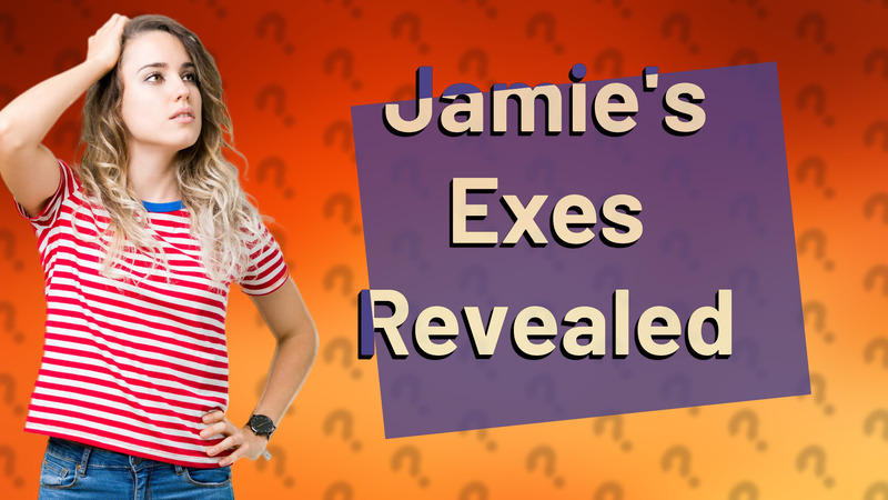 Jamie's Exes Revealed