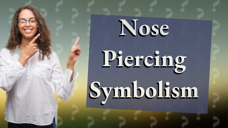 Nose Piercing Symbolism