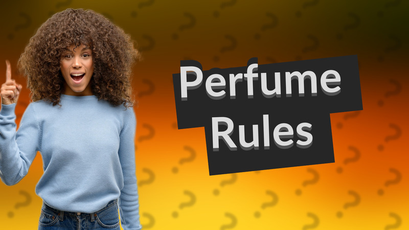 Perfume Rules