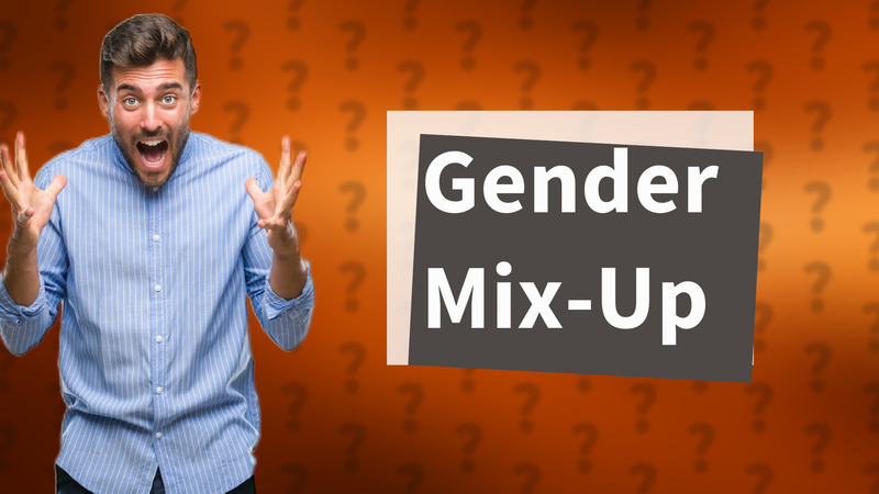Gender Mix-Up