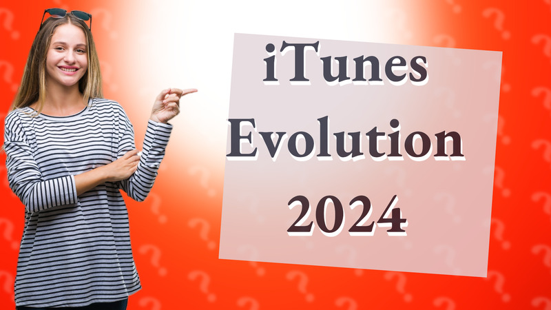 iTunes Evolution 2024