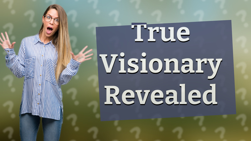 True Visionary Revealed