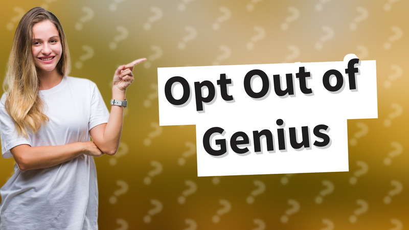 Opt Out of Genius