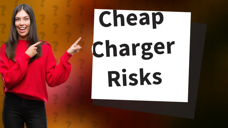 Cheap Charger Risks