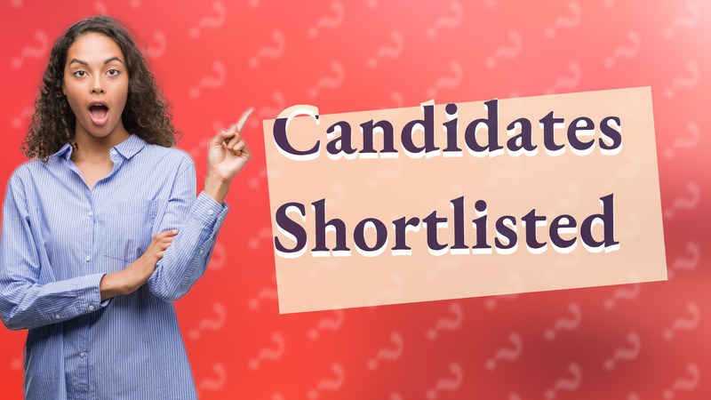 Candidates Shortlisted