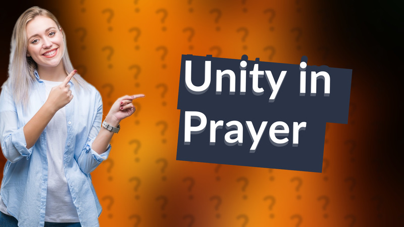 Unity in Prayer