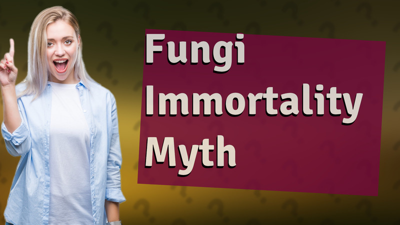 Fungi Immortality Myth