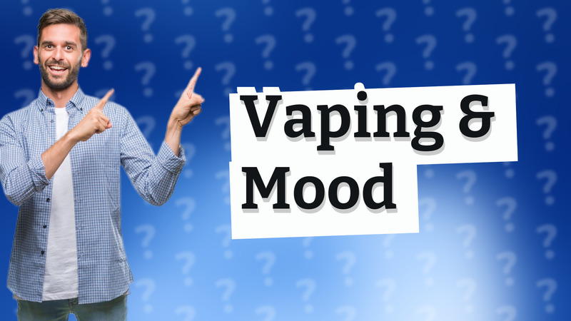 Vaping & Mood