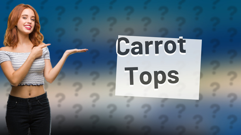 Carrot Tops