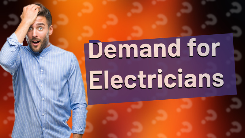 Demand for Electricians