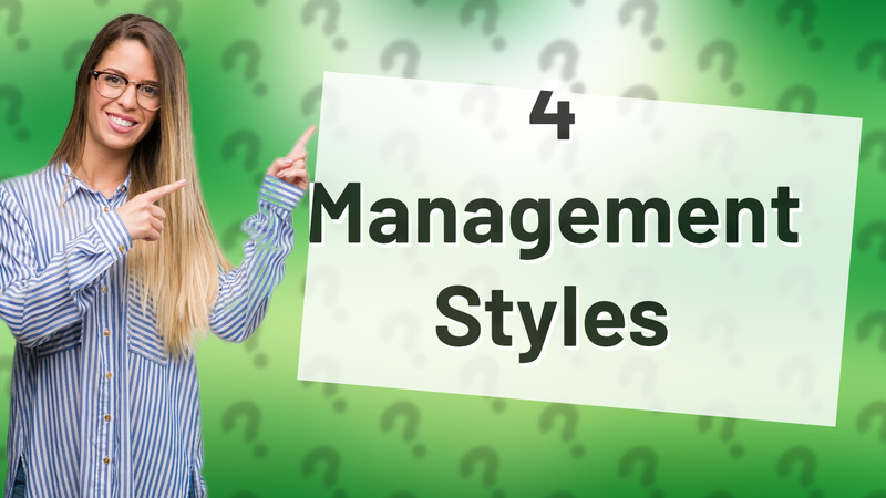 4 Management Styles