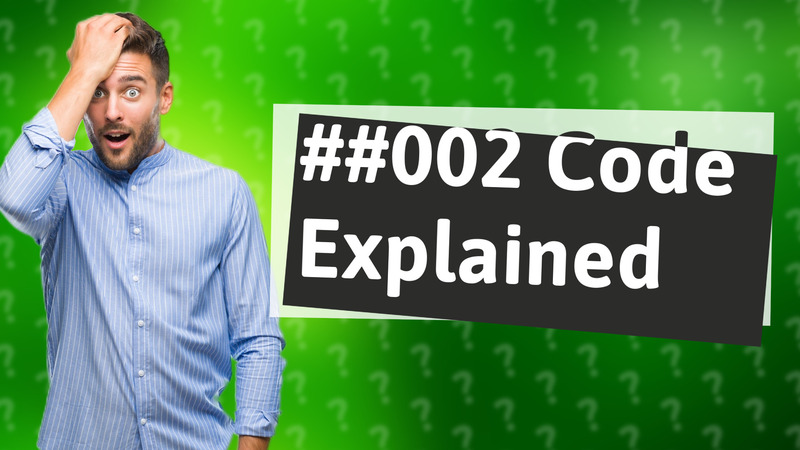 ##002 Code Explained