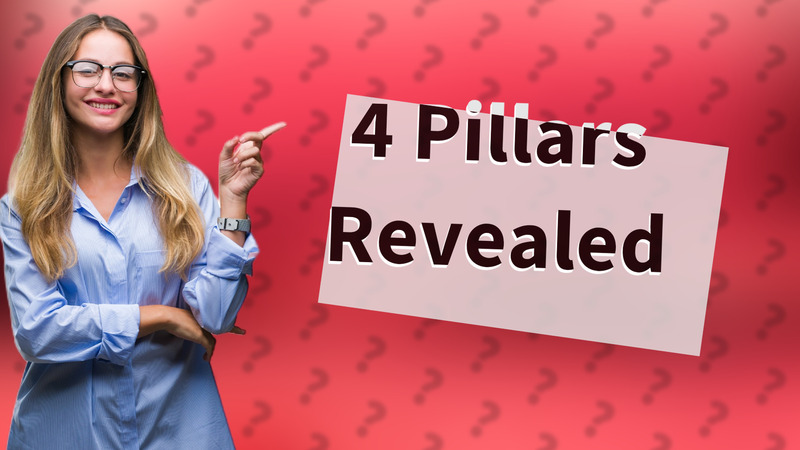 4 Pillars Revealed
