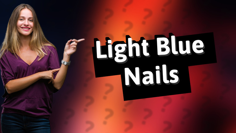 Light Blue Nails