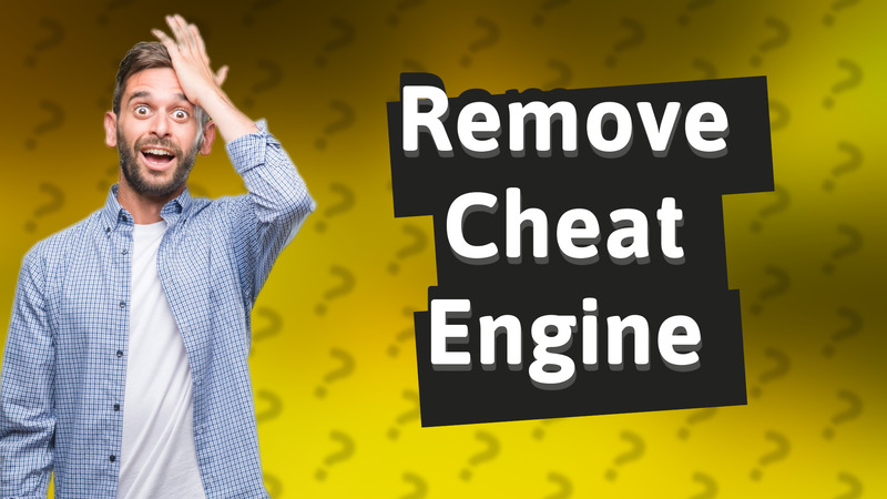 Remove Cheat Engine