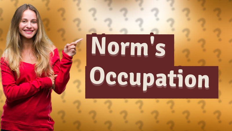Norm's Occupation