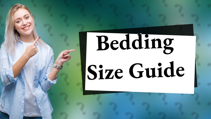 Bedding Size Guide