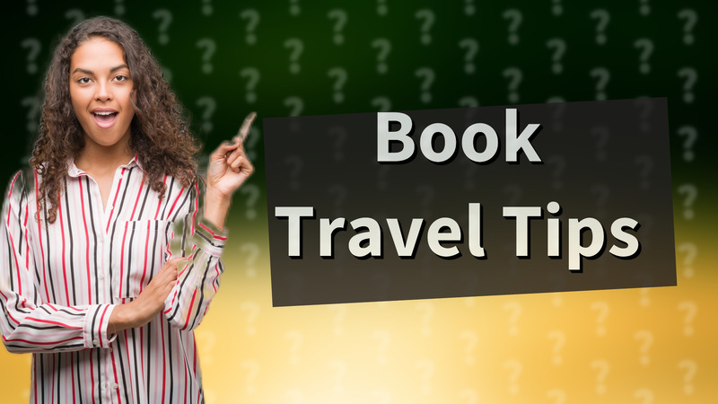 Book Travel Tips