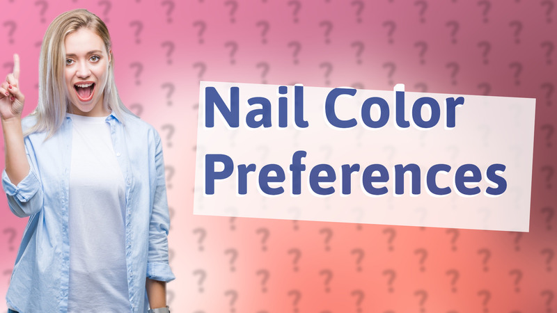 Nail Color Preferences