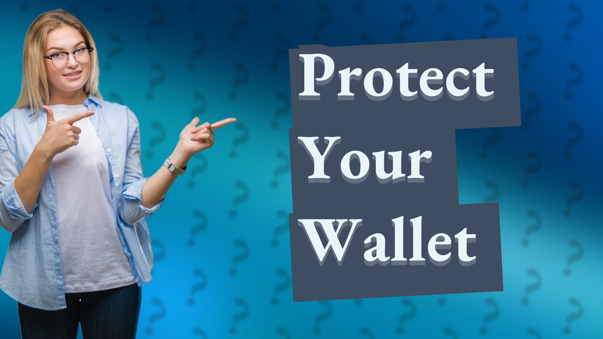 Protect Your Wallet