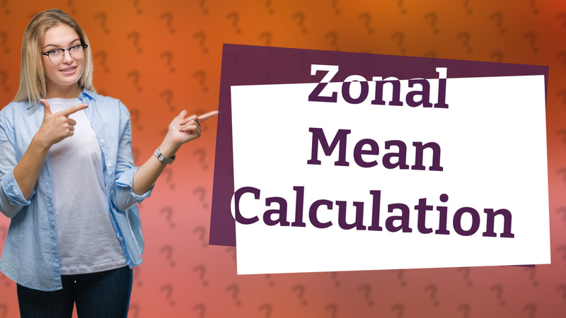 Zonal Mean Calculation