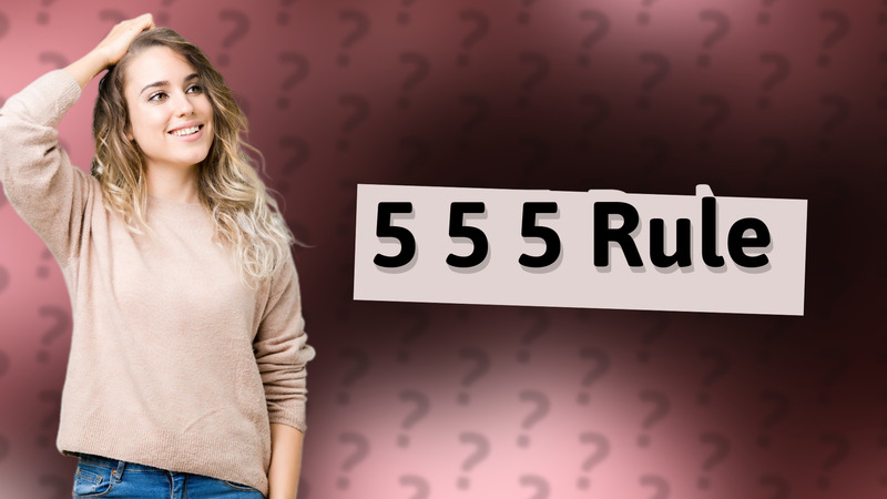 5 5 5 Rule